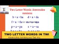 Two Letter Words In Twi | Twi Lectures