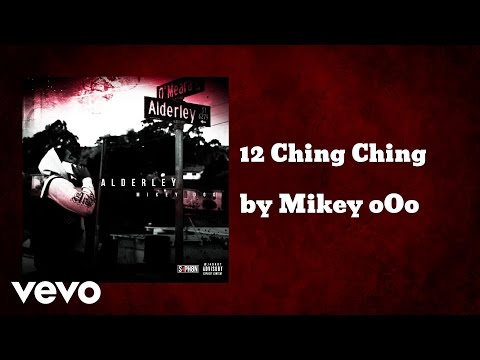 Mikey oOo - 12 Ching Ching (AUDIO) ft. Lil Mouf