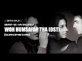 Woh Humsafar Tha OST (Slowed and Reverb) | Qurat-ul-Ain Balouch | Fawad Khan | Mahira Khan |