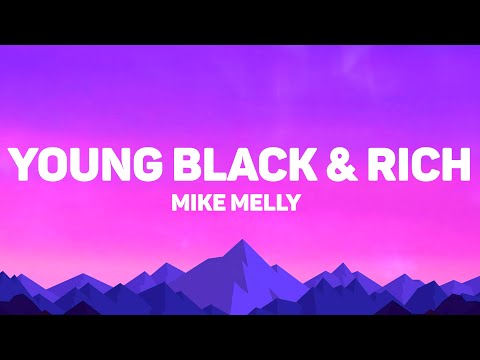 Melly Mike - Young Black & Rich (Lyrics)