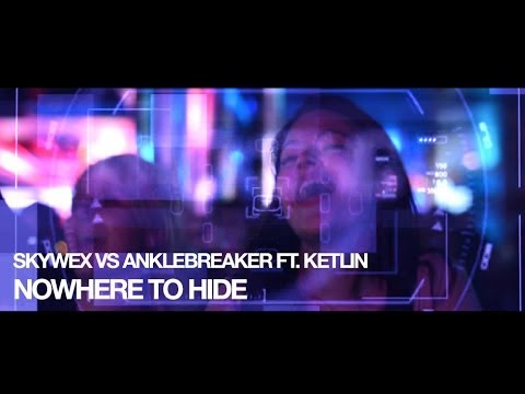 Skywex vs Anklebreaker ft Ketlin Sulli - Nowhere to hide (Official Videoclip)