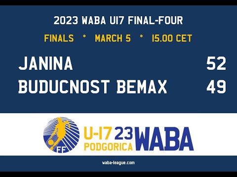 2023 WABA U17 Finals: Janina-Buducnost Bemax 52-49 (05/03)