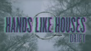 Hands Like Houses - Drift (Official Music Video)