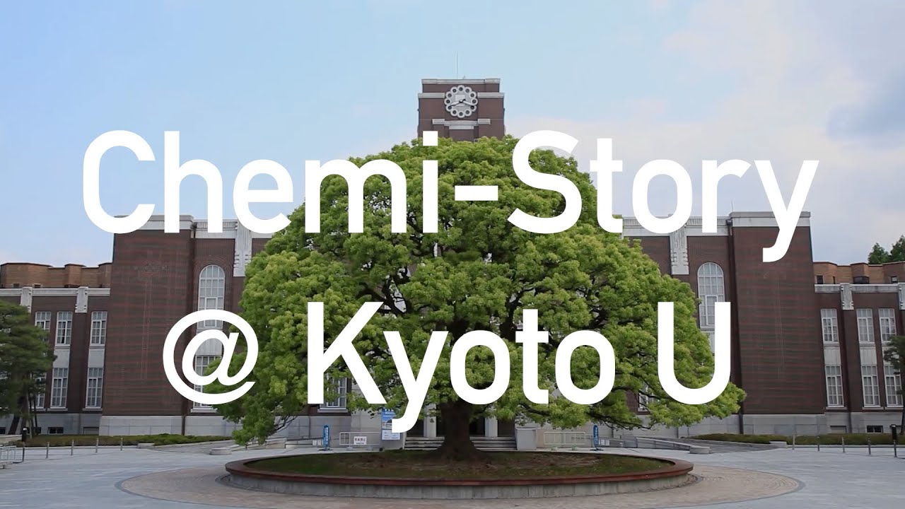 Chemi Story @ Kyoto U