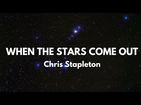 Chris Stapleton - When The Stars Come Out (Lyrics)