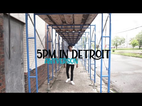 AntVerson - 5PM In Detroit (Official Video)