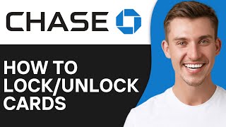 How to Lock Unlock Credit Debit Cards On Chase (2024)