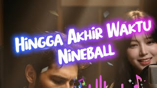 Download lagu Hingga akhir waktu - Nineball - Cover By (TSIL & Zeira) mp3 Download lagu Hingga akhir waktu - Nineball - Cover By (TSIL & Zeira) mp3