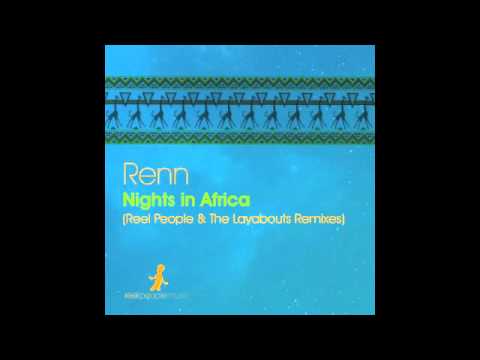 Renn - Nights In Africa (The Layabouts Main Vocal Mix)
