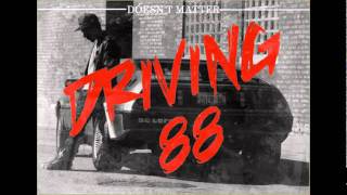 Rockie Fresh - Doesn&#39;t Matter (Driving 88)