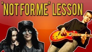 Slash - &#39;Not For Me&#39; Full Guitar Lesson (With Tabs)