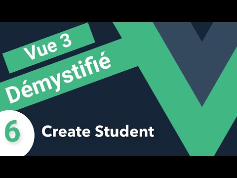 Vue JS 3 démystifié pour débutant 6 Create étudiant