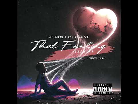EMP DASME - That Feeling Remix Ft CheekyChizzy Prod by C-Sick