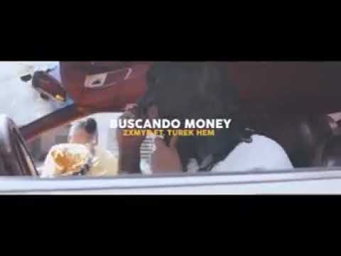 🔥Buscando money 🔥Zxmyr ft turek hem💣