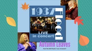 &quot;Autumn Leaves&quot; from The 1937 Flood&#39;s new CD