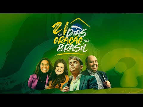 Dia 20/21 - Oração pelo Brasil - Raquel Lima, Eliel Lima e Midian Lima