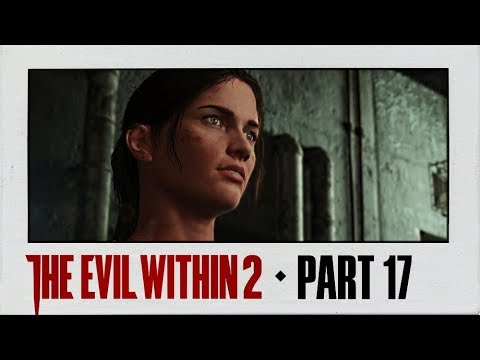 The Evil Within 2 Walkthrough Part 17 · Chapter 10: Hidden from the Start | PS4 Pro Gameplay