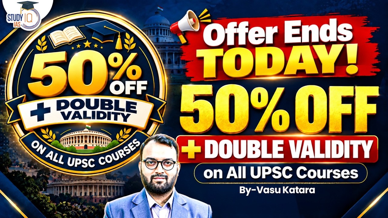 Offer Ends Today! 50% OFF + Double Validity on All UPSC Courses | By Vasu Katara | StudIQ