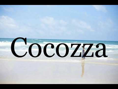 How To Pronounce Cocozza🌈🌈🌈🌈🌈🌈Pronunciation Of Cocozza