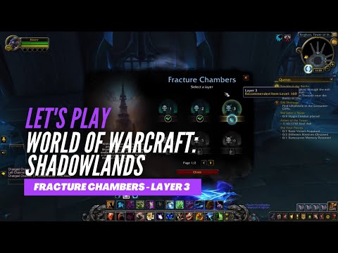 Let's Play World of Warcraft: Shadowlands (Fracture Chambers - Layer 3)