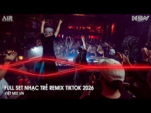 NONSTOP Club 2026 Vinahouse Việt Mix - Nhạc Remix Hot TikTok 2026 - BXH Nhạc Trẻ Remix Hot Nhất