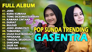 Download lagu POP SUNDA FULL ALBUM GASENTRA 'JANG, KUDU KUMAHA, TONG DICEUNGCEURIKAN' | POP SUNDA MERDU TERBAIK mp3