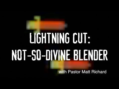 Lightning Cut | Not-So-Divine Blender