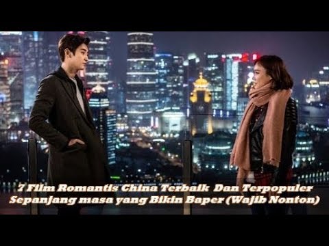 7 film romantis china terbaik dan terpopuler sepanjang masa yang bikin baper wajib nonton