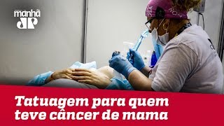 Tatuagem para mulheres que sofrem com câncer de mama