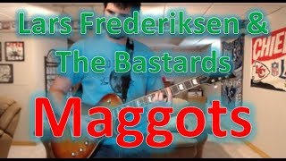 Lars Frederiksen & The Bastards - Maggots (Guitar Tab + Cover)