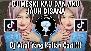 Download lagu DJ MESKI KAU DAN AKU JAUH DISANA HILANG HARAPAN SAAT KAU KATAKAN SEMUA TELAH USAI DJ HAFIDZ VIRAL! mp3