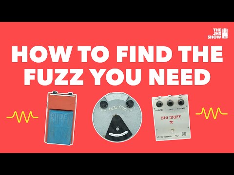 How to Find the Fuzz Pedal You Need