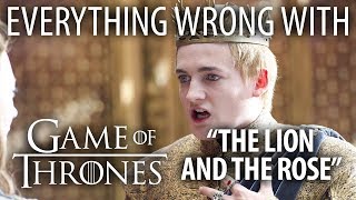 Everything Wrong With Game of Thrones &quot;The Lion and The Rose&quot;