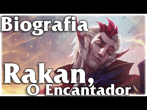 [Lore of Legends] Biografia - Rakan, O Encantador