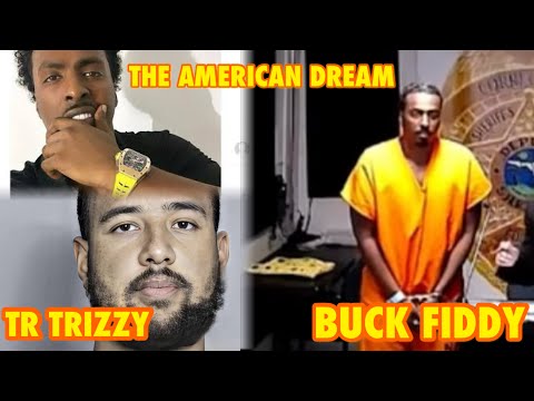 BUCK FIDDY, TR TRIZZY AMERICAN DREAMS OVER?