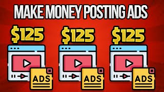 Get Paid $125 PER AD YOU POST! Make Money Posting Ads On Free Websites | Make Money Online