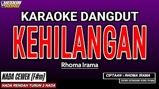 Download lagu KEHILANGAN KARAOKE DANGDUT - RHOMA IRAMA mp3