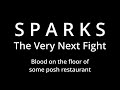 SPARKS | The Very Next Fight | Lyrical Analysis