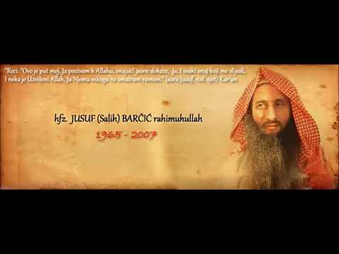 Šejh hfz Jusuf Barčić rahimehullahu te'ala - budi ghuraba .. OBAVEZNO POGLEDAT !