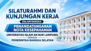 🔥LIVE! UI AN-NUR LAMPUNG & PEMERINTAH BANGKA SELATAN RESMI PERKUAT KER