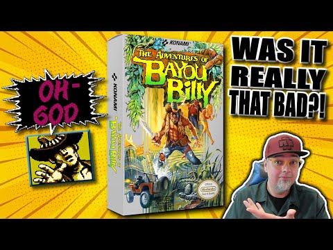 Notoriously BAD NES Games! Giving The Adventures Of Bayou Billy A 2nd Chance!