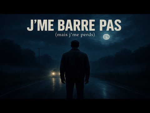 J'me barre pas (mais j'me perds)