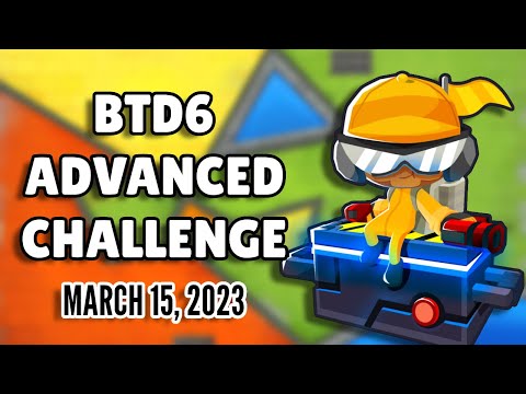 BTD6 Advanced Challenge - It Will Be Easy They Said (March 15, 2023)