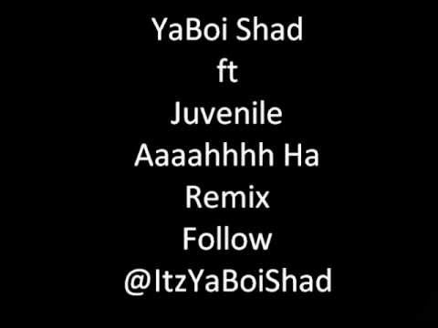 YaBoi Shad ft Juvenile - Aaaahhhh Ha Remix (@ItzYaBoiShad)