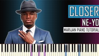 How To Play: Ne-Yo - Closer | Piano Tutorial