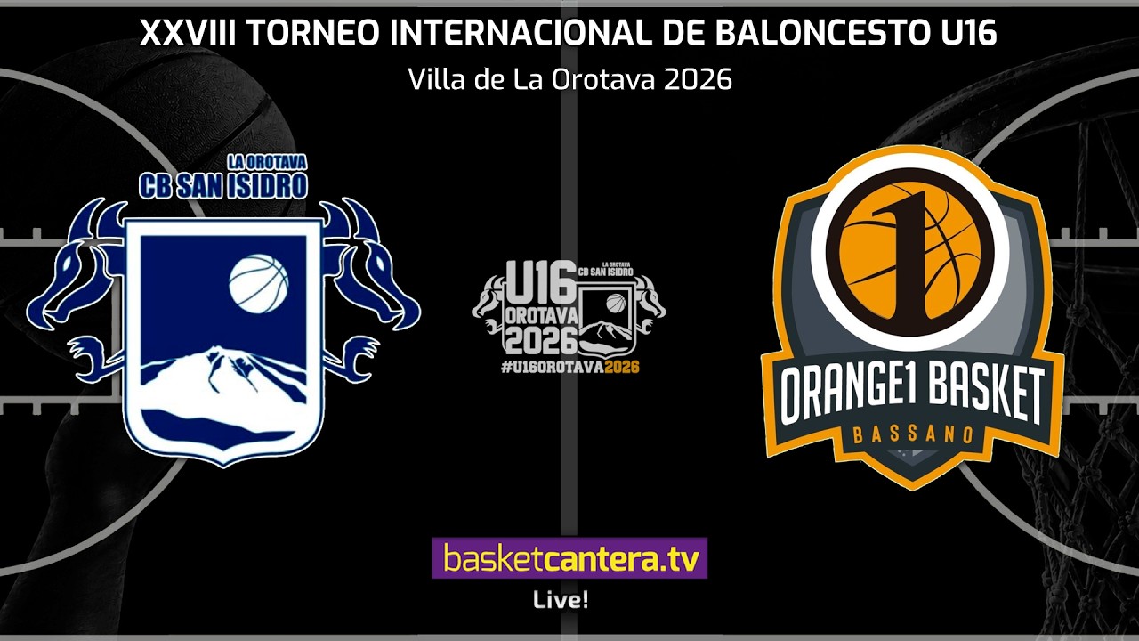 #DIRECTO CB SAN ISIDRO vs ORANGE1 BASSANO. 7/8 PUESTO.- Torneo U16 Villa de La Orotava 2026