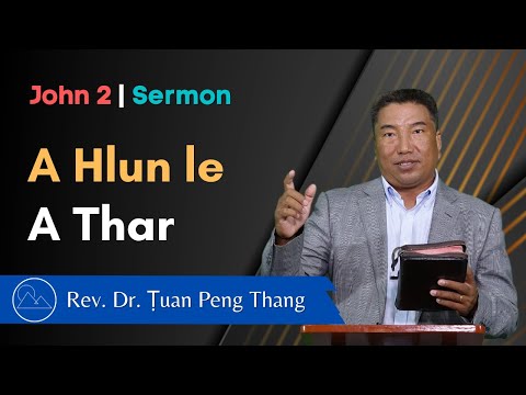 Pathian Thu - A Hlun Le Thar - Rev. Dr. Ṭuan Peng Thang
