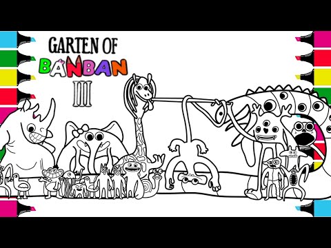 Garten of BanBan 4 New Coloring Pages /Color ALL NEW BOSSES + ENDING Chapter 7/Cartoon - On & On NCS