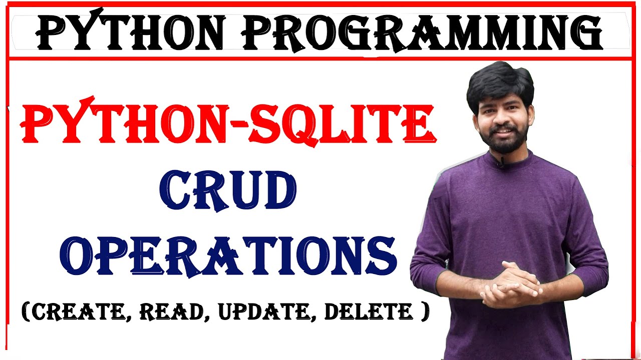 crud operation in python, crud operations in database using python sqlite module, python programming