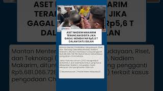 Aset Nadiem Bisa Disita Jika Gagal Lunasi Rp5,6 T Dalam Sebulan, Ini Daftar Hartanya Kini!